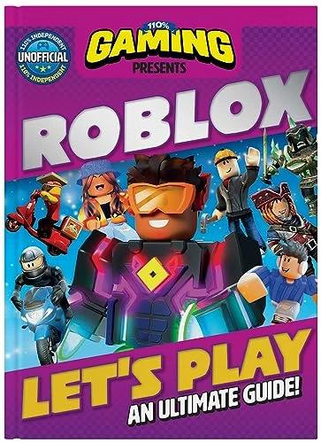 Image du produit 110% Gaming Presents: Let's Play Roblox - An Ultimate Guide (Anglais, DC Thomson, 2023)