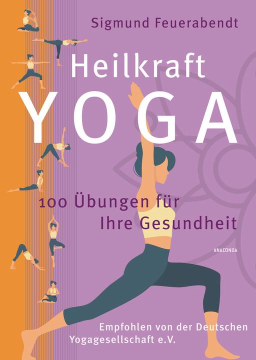 Image du produit Heilkraft Yoga. 100 Übungen für Ihre Gesundheit. Empfohlen von der Deutschen Yogagesellschaft e.... (Allemand, Sigmund Feuerabendt, 2022)