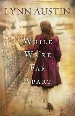 Produktbild While We're Far Apart (Lynn Austin, Englisch)