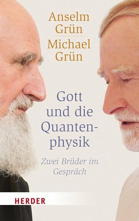 Produktbild Gott und die Quantenphysik (Deutsch, Anselm Grün, 2018)
