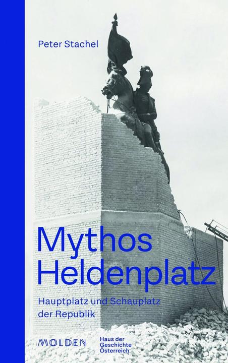 Mythos Heldenplatz (Deutsch, Peter Stachel, 2018)