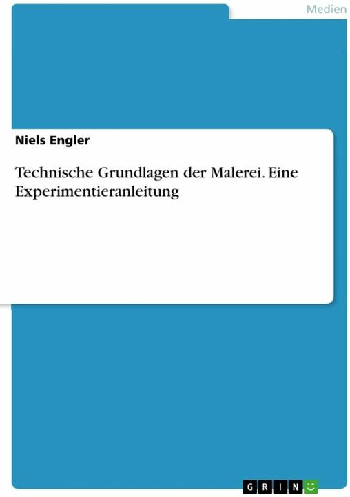 Produktbild Technische Grundlagen der Malerei. Eine Experimentieranleitung