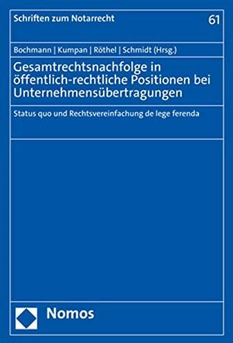 Produktbild Gesamtrechtsnachfolge in öffentlich-rechtliche Positionen bei Unternehmensübertragungen (Deutsch, Christian Bochmann, Anne Röthel, Christoph Kumpan, Karsten Schmidt, 2023)