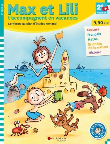 Max et Lili t'accompagnent en vacances : 2e Harmos (Collectif, Français)