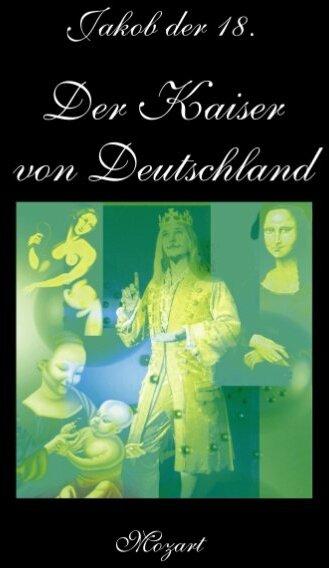 Actual product image Der Kaiser von Deutschland (German, Jacob the 18th, 2006)