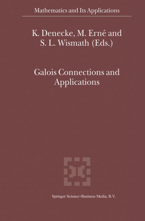 Actual product image Galois Connections and Applications (M. Erné, S.L. Wismath, K. Denecke, 2010)