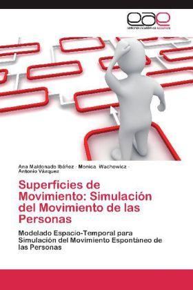 Actual product image Superficies de Movimiento: Simulación del Movimiento de las Personas (Monica Wachowicz, Ana Maldonado Ibáñez, Antonio Vázquez, 2012)