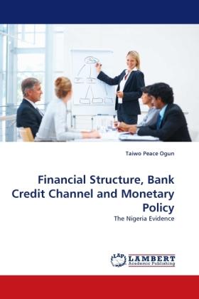 Image du produit Financial Structure, Bank Credit Channel and Monetary Policy (Taiwo Peace Ogun, 2010)