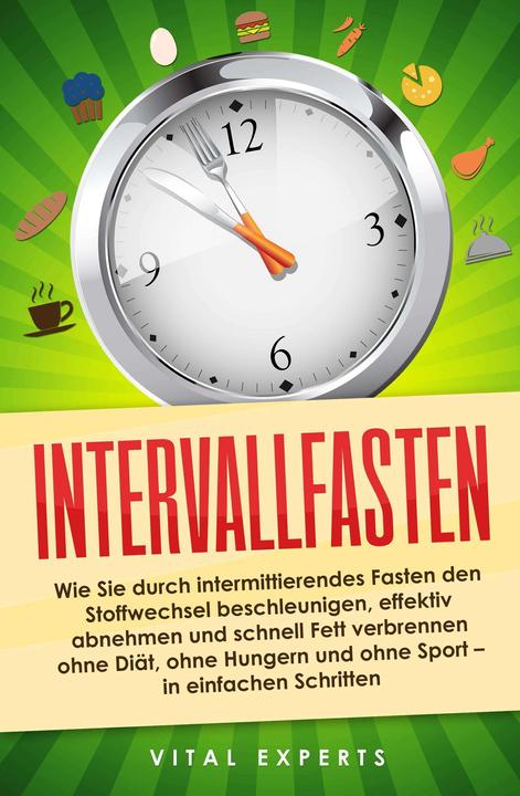 Image du produit Elektrobock Intervallfasten: Wie Sie durch intermittierendes Fasten den Stoffwechsel beschleunigen, effektiv abn (Allemand, Vital Experts, 2024)