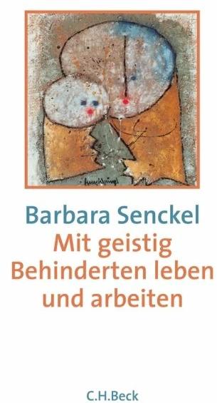 Actual product image Mit geistig Behinderten leben und arbeiten (German, Barbara Senckel, 2015)