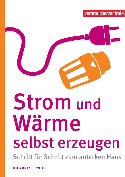 Produktbild Strom und Wärme selbst erzeugen (Deutsch, Johannes Spruth, 2024)