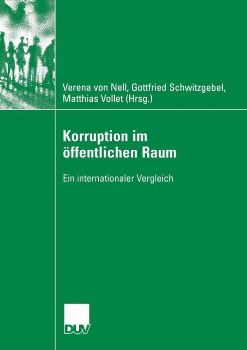 Immagine prodotto Korruption im öffentlichen Raum (Matthias Vollet, Gottfried Schwitzgebel, Verena von Nell, 2006)