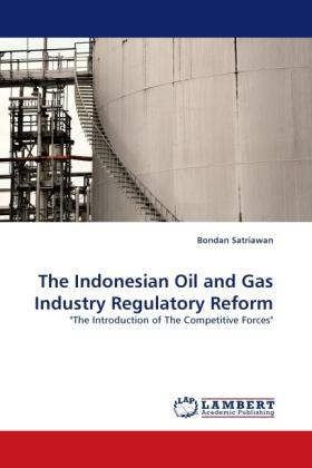 Actual product image The Indonesian Oil and Gas Industry Regulatory Reform (Bondan Satriawan, 2011)