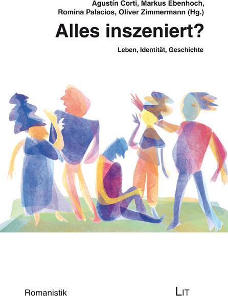 Produktbild Alles inszeniert? (Markus Ebenhoch, Christopher F. Laferl, Romina Palacios und Oliver Zimmermann, 2023)