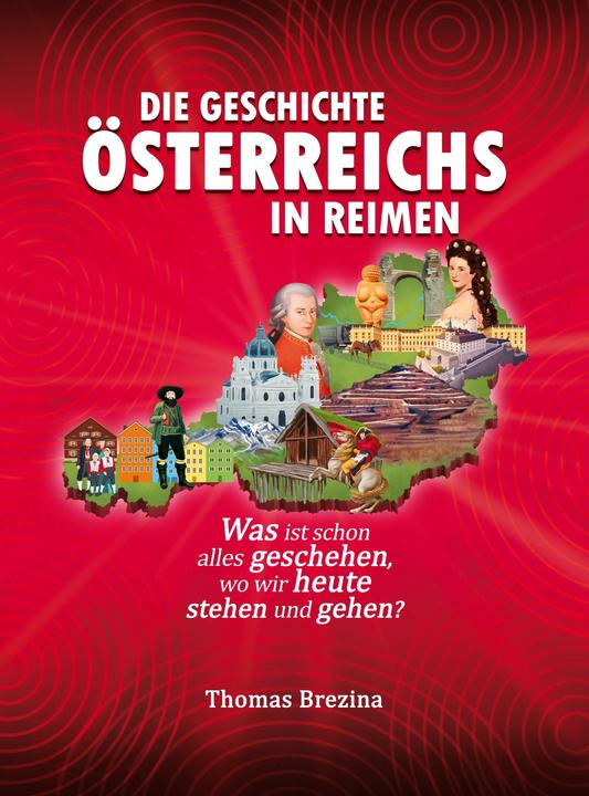 Produktbild Die Geschichte Österreichs in Reimen (Deutsch, Thomas Brezina, 2023)