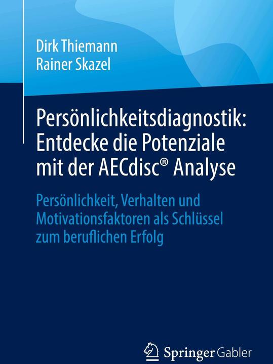 Actual product image Personality diagnostics: discover your potential with the AECdisc analysis (Dirk Thiemann, Rainer Skazel, 2024)
