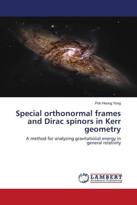 Image du produit Special orthonormal frames and Dirac spinors in Kerr geometry (Poh Hoong Yong, 2009)
