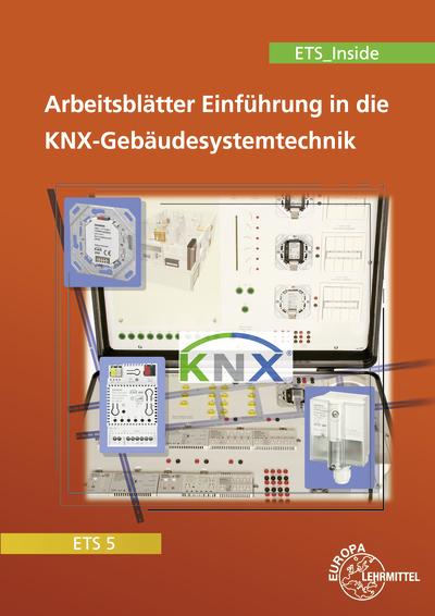 Actual product image Introduction to KNX building system technology ETS5/ETS_Inside. Worksheets (German, Stephan Dürr, Thomas gap, 2018)