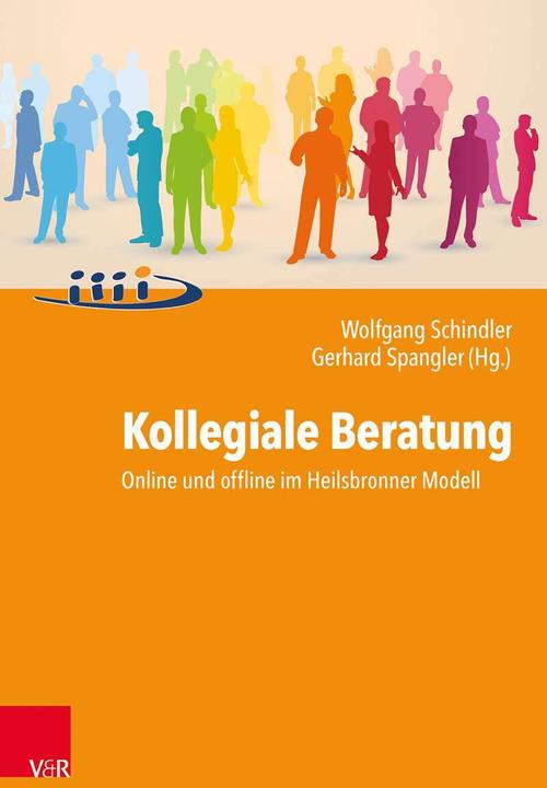 Produktbild Kollegiale Beratung (Deutsch, Brigitte Koch, Axel Gloger, Martin Schimkus, Gerhard Spangler, Stefan Scholer, Klaus Buhl, Patricia Arnold, Kornelia Schlegel, Natalie Huttenlocher-Drachsler, Beate Kamp, Wolfgang Schindler, 2022)