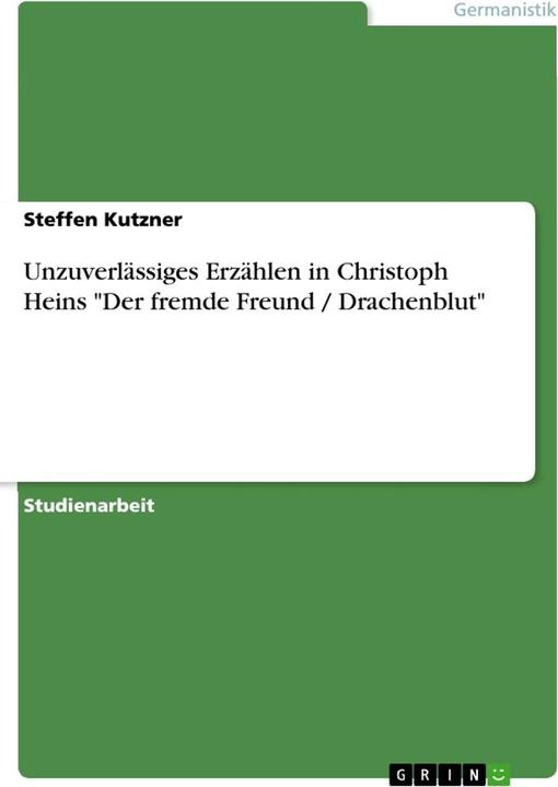 Immagine prodotto Unzuverlässiges Erzählen in Christoph Heins "Der fremde Freund / Drachenblut (Tedesco, 2015)