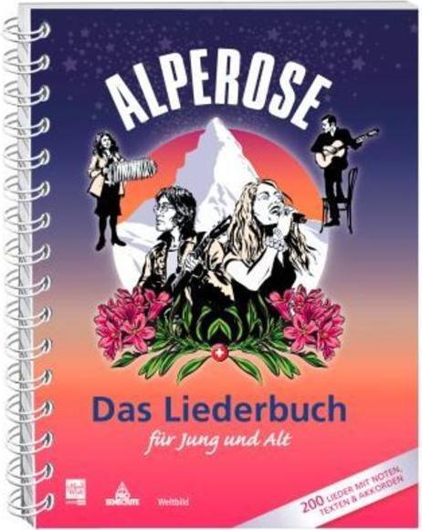 Produktbild Alperose Das Liederbuch für Jung und Alt (Deutsch, Peter Reber, Maja Brunner, 2014)