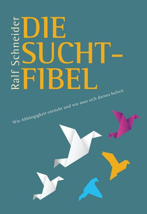 Produktbild Die Suchtfibel (Deutsch, Ralf Schneider, 2024)