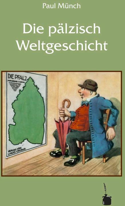 Actual product image Die pälzisch Weltgeschicht (German, Paul Münch, 2004)