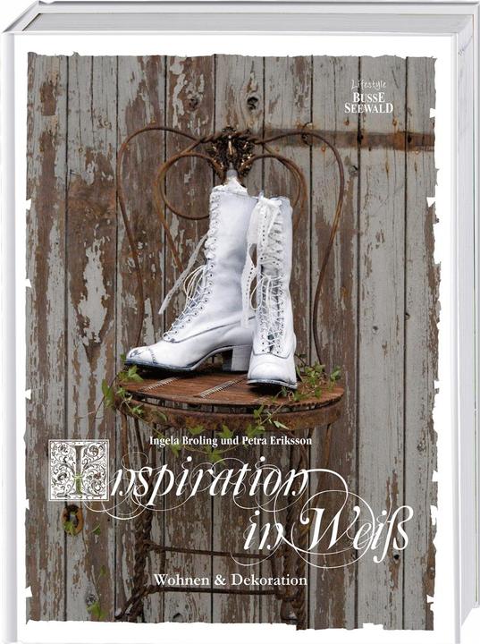 Produktbild Inspiration in Weiss (Deutsch, Petra Eriksson, Ingela Broling, 2016)