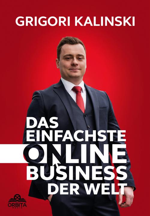 Actual product image Das einfachste Online-Business der Welt (German, Grigori Kalinski, 2024)