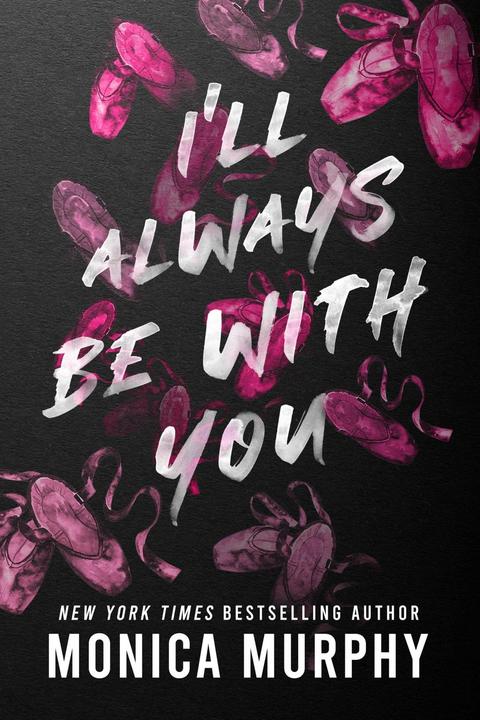 Actual product image I'll Always Be with You (Monica Murphy, English)