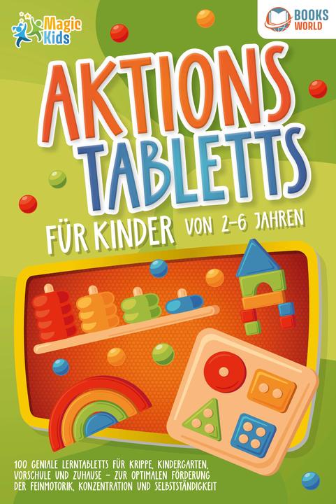 Produktbild Elektrobock Aktionstabletts für Kinder von 2 - 6 Jahren: 100 geniale Lerntabletts für Krippe, Kindergarten (Deutsch, Magic Kids, 2023)
