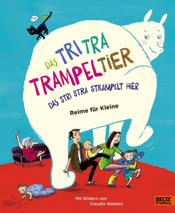 Produktbild Das Tri Tra Trampeltier, das stri stra strampelt hier (Deutsch, Stefanie Schweizer, 2017)