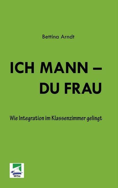 Produktbild Ich Mann - Du Frau (Bettina Arndt, Deutsch)