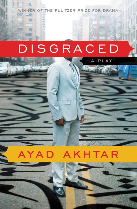 Image du produit Disgraced (Anglais, Ayad Akhtar, 2013)