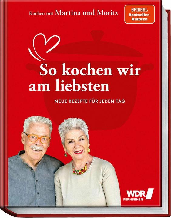Produktbild Kochen mit Martina und Moritz – So kochen wir am liebsten (Deutsch, Martina Meuth, Bernd Neuner-Duttenhofer, 2023)