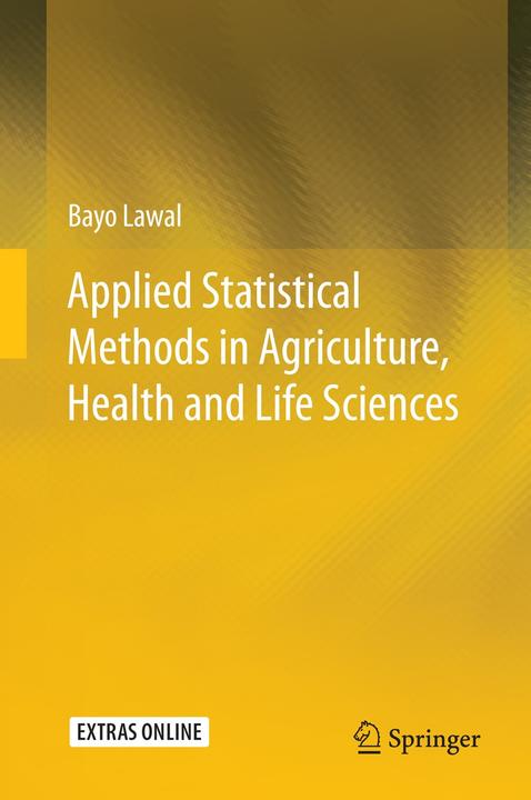 Immagine prodotto Applied Statistical Methods in Agriculture, Health and Life Sciences (Inglese, Bayo Lawal, 2014)