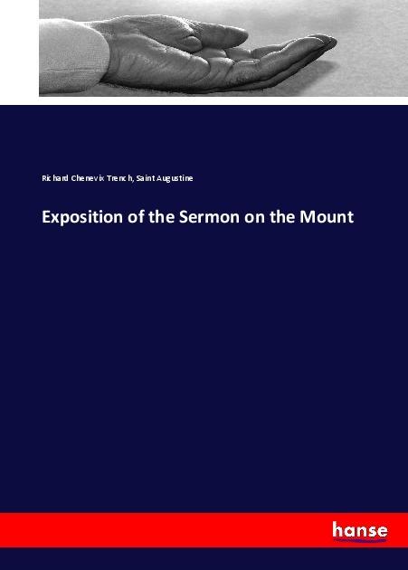 Produktbild Exposition of the Sermon on the Mount (Deutsch, Richard Chenevix Trench, Augustinus, 2017)