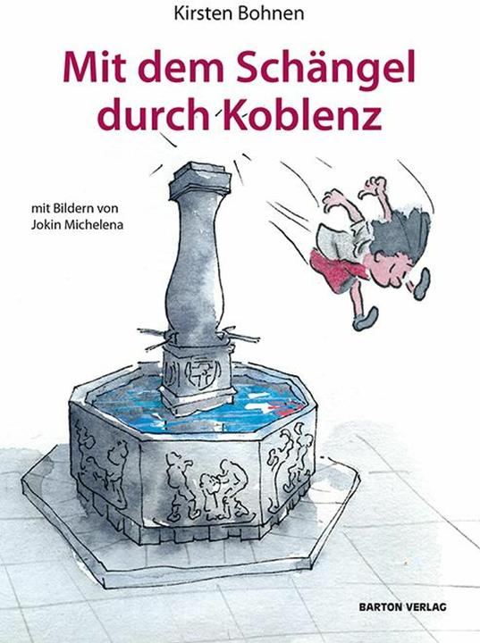 Produktbild Mit dem Schängel durch Koblenz (Deutsch, Kirsten Bohnen, Jokin Michelena, 2016)