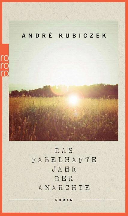 Produktbild Das fabelhafte Jahr der Anarchie (Deutsch, André Kubiczek, 2019)