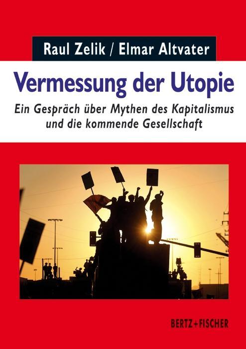 Image du produit Vermessung der Utopie (Allemand, Elmar Altvater, Raul Zelik, 2015)