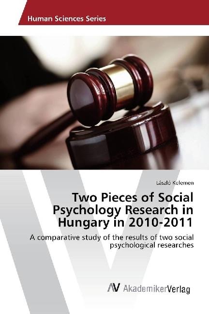 Produktbild Two Pieces of Social Psychology Research in Hungary in 2010-2011 (Deutsch, László Kelemen, 2017)
