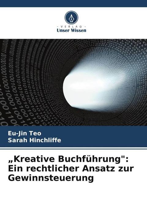 Image du produit 'Kreative Buchführung': Ein rechtlicher Ansatz zur Gewinnsteuerung (Allemand, Eu-Jin Teo, Sarah Hinchliffe, 2024)
