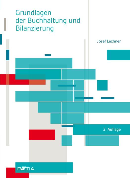 Produktbild Grundlagen der Buchhaltung und Bilanzierung (Deutsch, Josef Lechner, 2018)