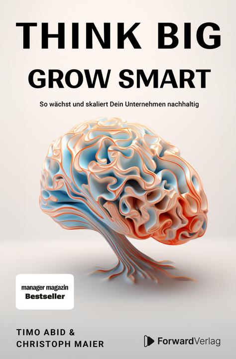 Produktbild Forward Abid:think big - grow smart (Deutsch, Christoph/Forward, Timo/Maier, Abid, 2025)