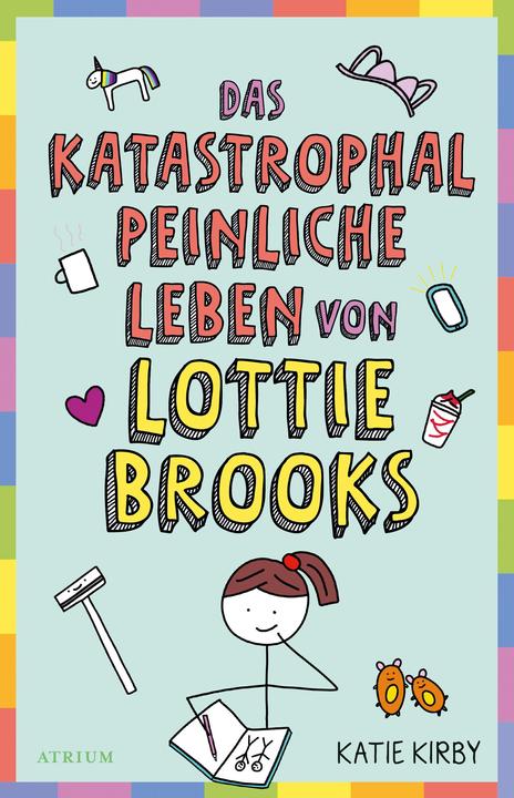 Das katastrophal peinliche Leben von Lottie Brooks (Deutsch, Katie Kirby, 2021)