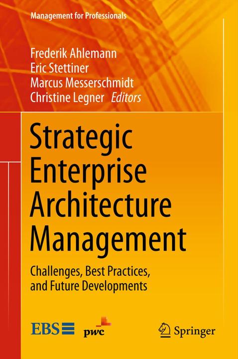 Produktbild Strategic Enterprise Architecture Management (Englisch, Christine Legner, Eric Stettiner, Frederik Ahlemann, Marcus Messerschmidt, 2014)