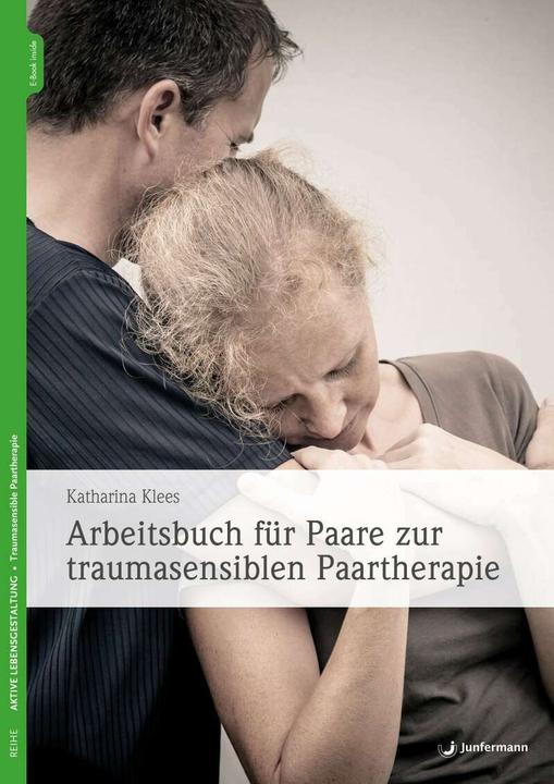 Produktbild Arbeitsbuch für Paare zur traumasensiblen Paartherapie (Deutsch, Katharina Klees, 2020)