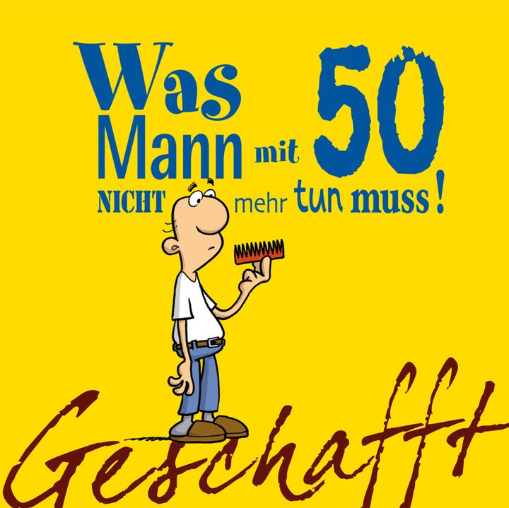 Actual product image Geschafft! Was Mann mit 50 nicht mehr tun muss! (German, Michael Kernbach, 2009)
