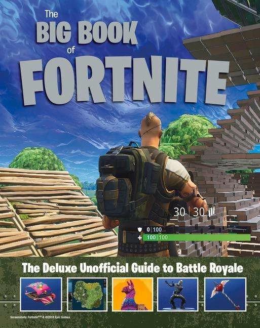 The Big Book of Fortnite: The Deluxe Unofficial Guide to Battle Royale (Englisch, Triumph Books, 2018)