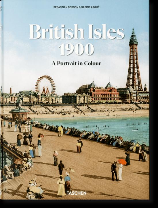 Produktbild The British Isles 1900. A Portrait in Colour (Englisch, Französisch, Deutsch, Sabine Arqué, Sebastian Dobson, 2024)